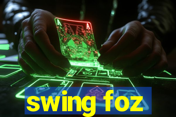 swing foz